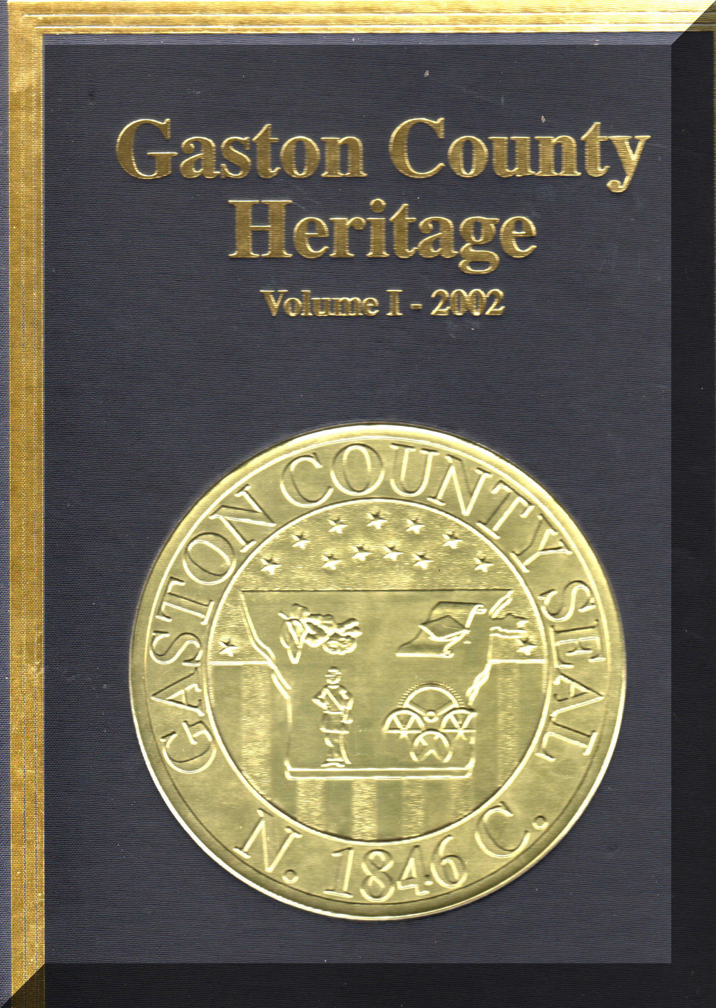 Gaston County Heritage 2002 Vol. 1